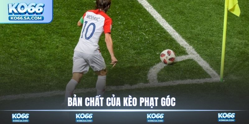 Bản chất của kèo phạt góc