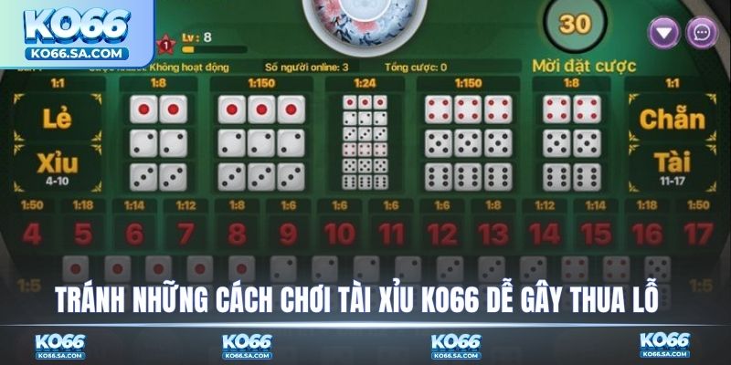 Tránh những cách chơi tài xỉu KO66 dễ gây thua lỗ